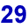 29